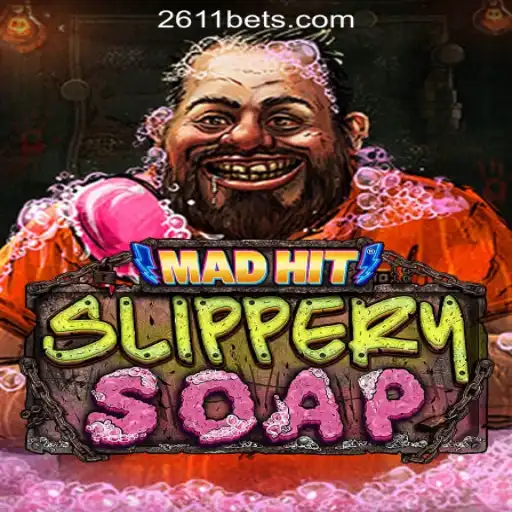 MadHitSlipperySoap: A New Game Taking 2611BET Online Casino Brasil #1 by Storm