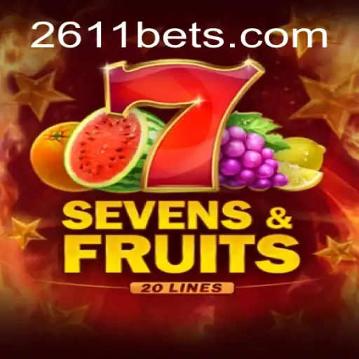Exploring SevensFruits20: A Premier Experience at 2611BET Online Cassino Brasil